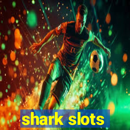 shark slots