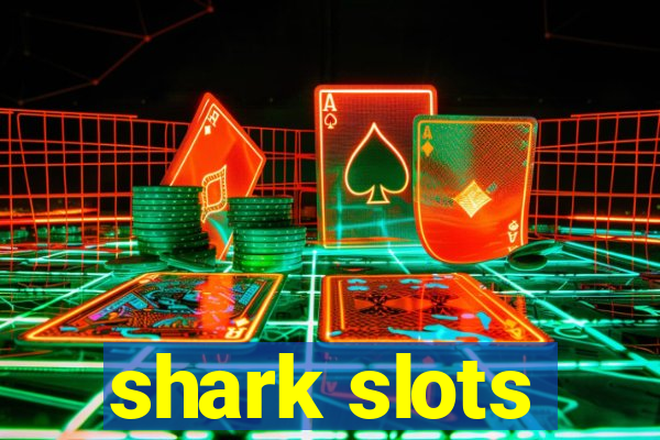 shark slots