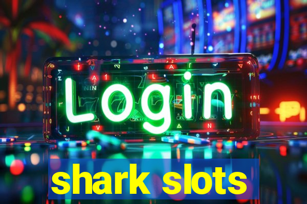 shark slots