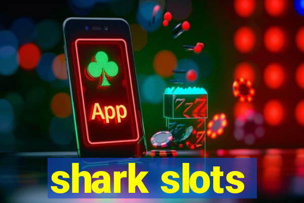 shark slots