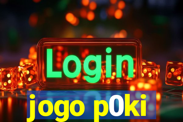 jogo p0ki