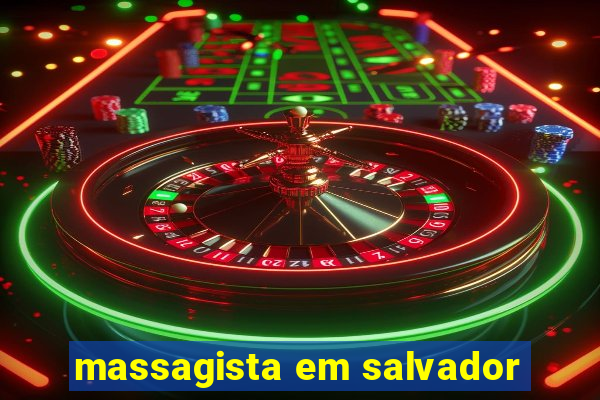 massagista em salvador