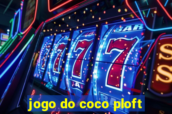 jogo do coco ploft