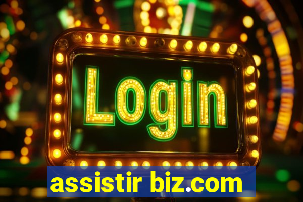 assistir biz.com