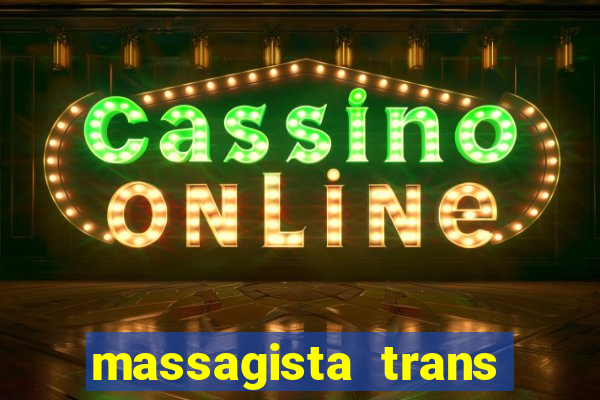 massagista trans sao paulo