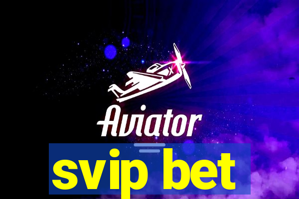 svip bet