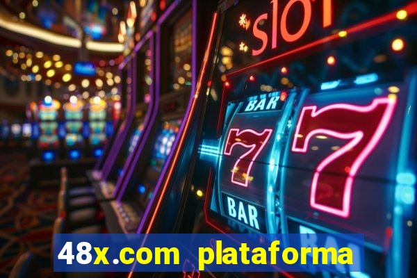 48x.com plataforma de jogos