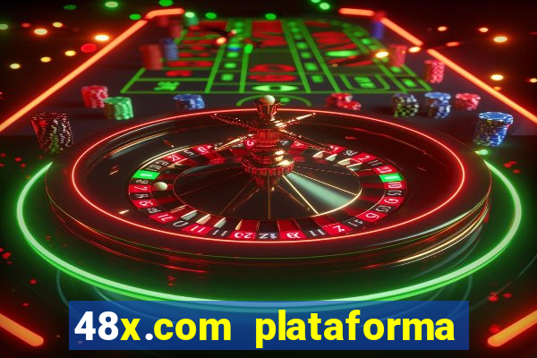 48x.com plataforma de jogos