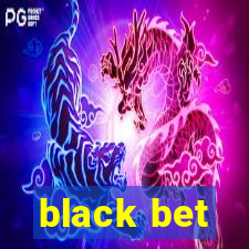 black bet