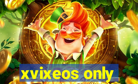 xvixeos only