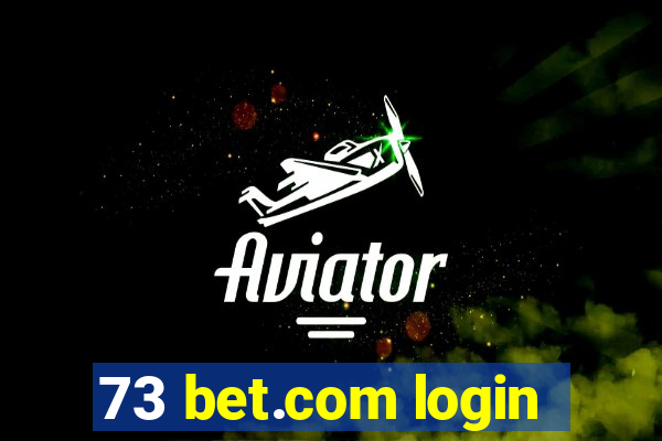 73 bet.com login