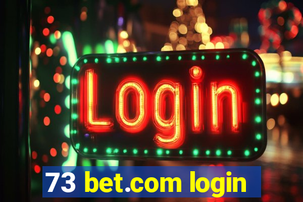 73 bet.com login