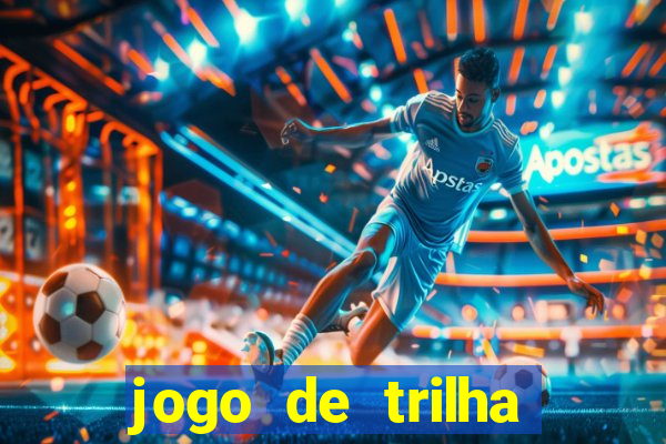 jogo de trilha para imprimir