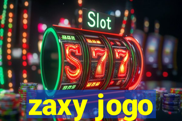 zaxy jogo