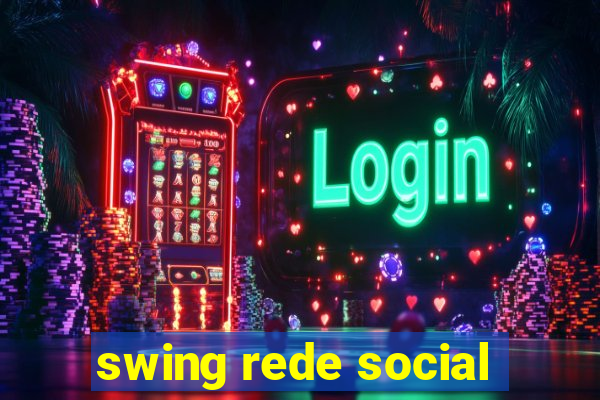 swing rede social