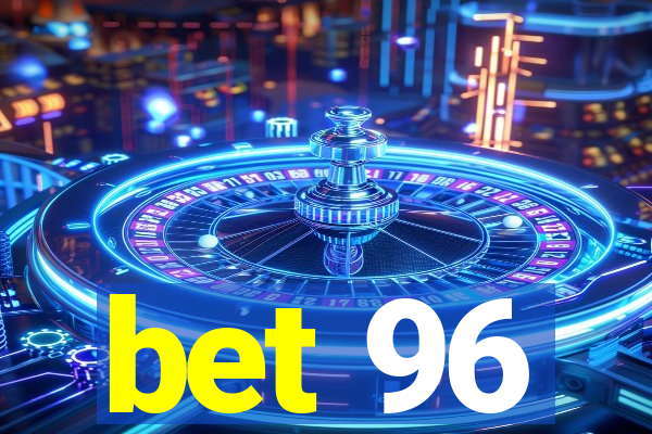 bet 96