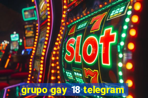 grupo gay 18 telegram