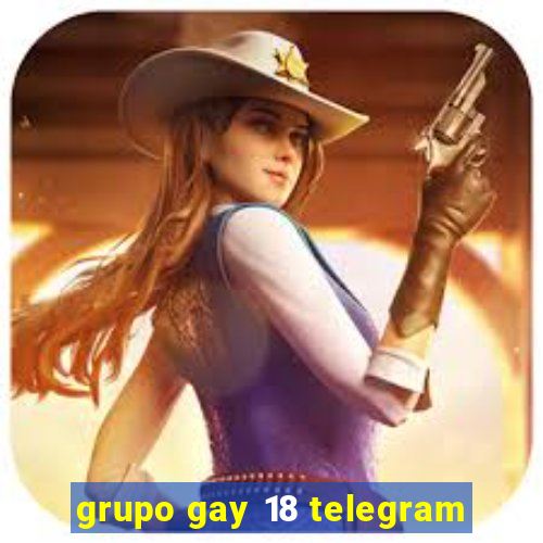 grupo gay 18 telegram