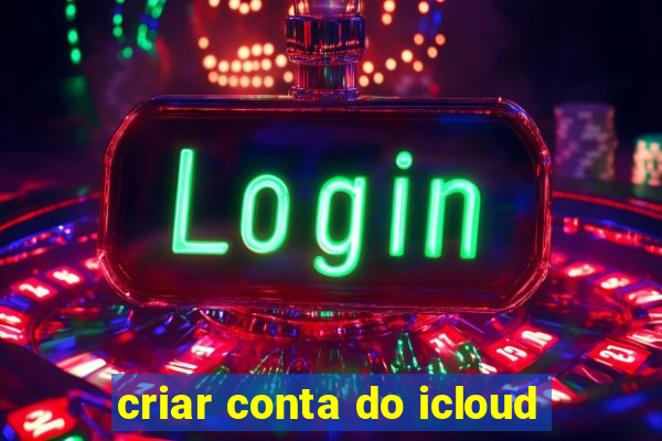 criar conta do icloud