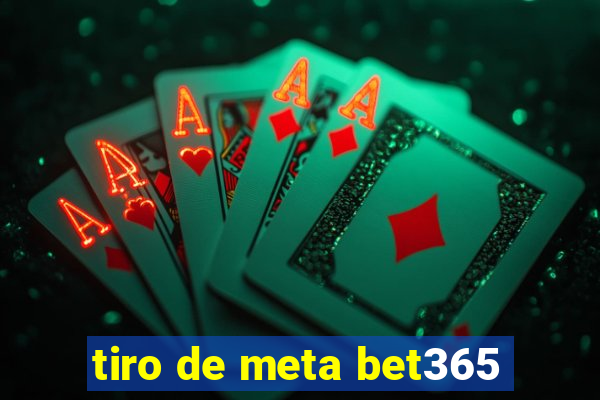 tiro de meta bet365