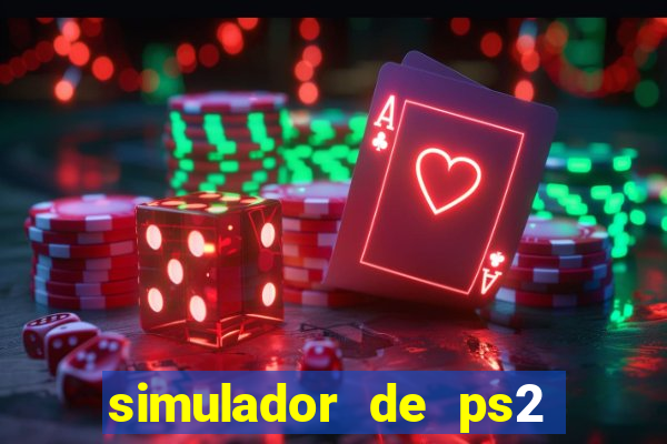 simulador de ps2 para pc