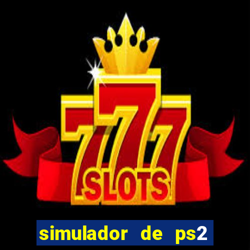 simulador de ps2 para pc