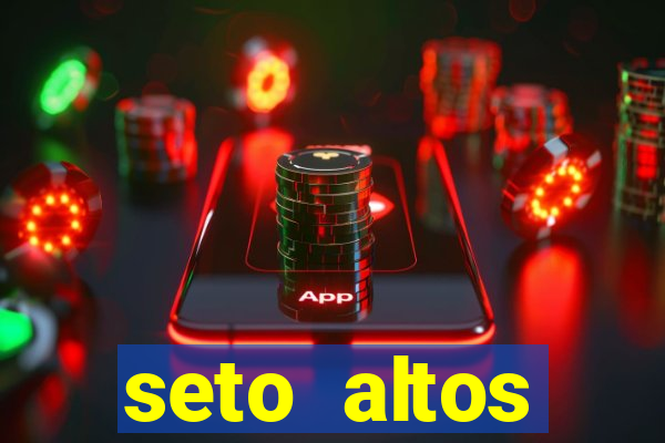 seto altos parametros significado