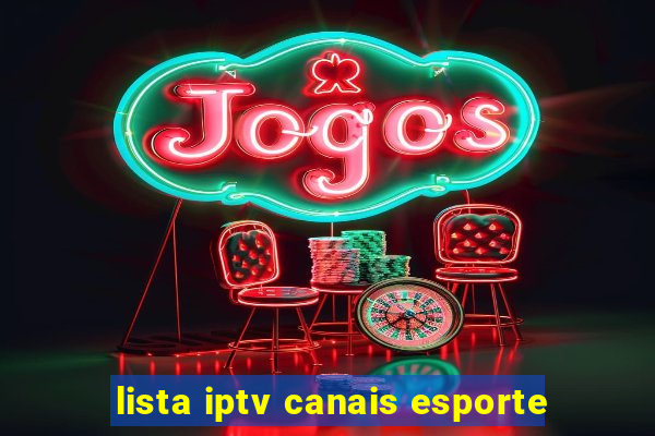 lista iptv canais esporte