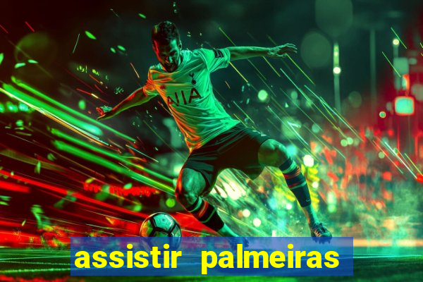 assistir palmeiras x botafogo multicanais