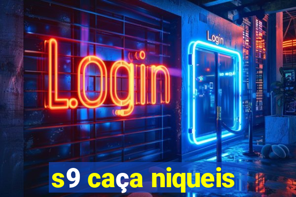 s9 caça niqueis