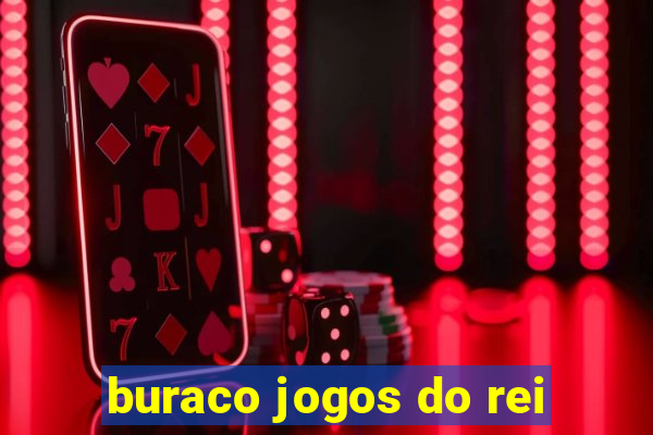 buraco jogos do rei