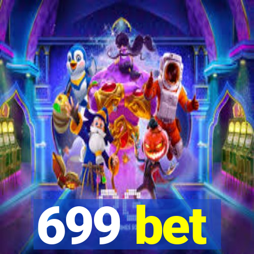 699 bet