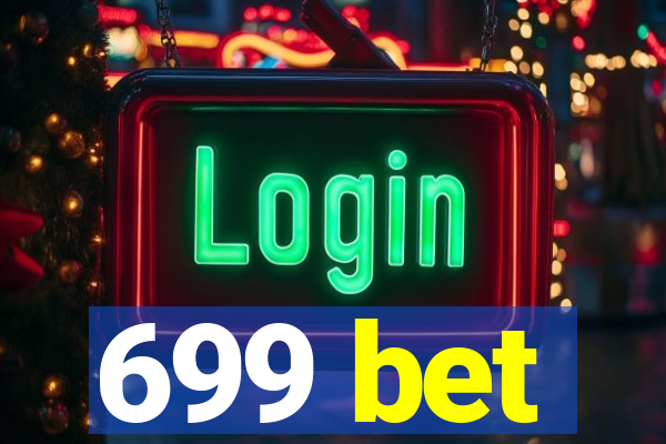 699 bet