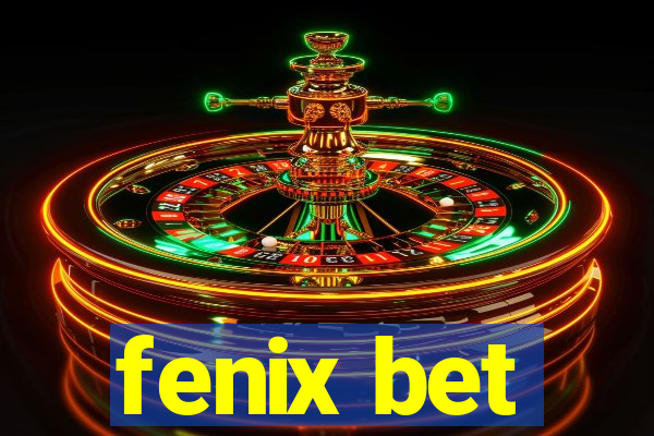 fenix bet