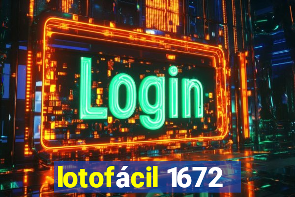 lotofácil 1672