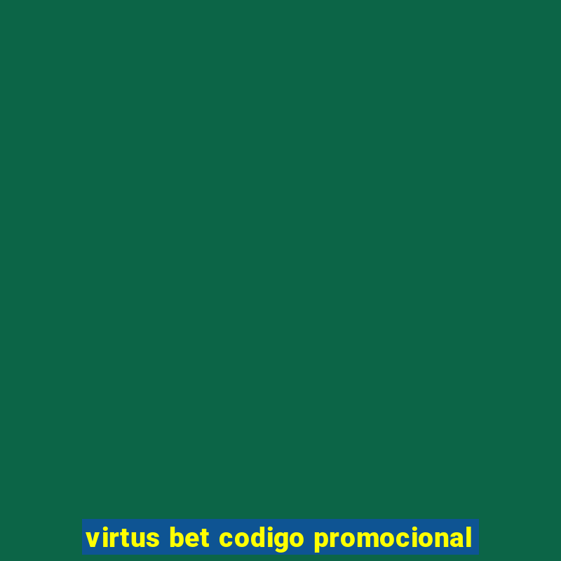 virtus bet codigo promocional