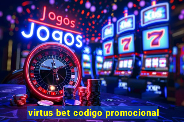 virtus bet codigo promocional