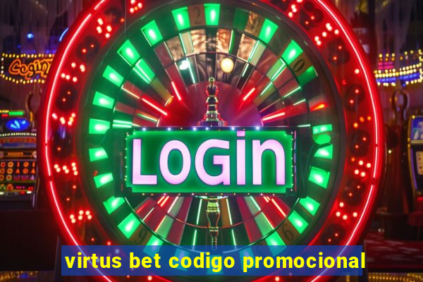 virtus bet codigo promocional