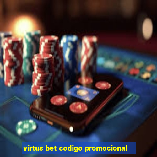 virtus bet codigo promocional