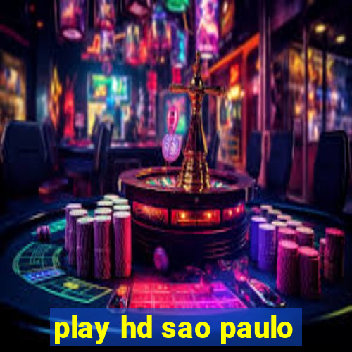 play hd sao paulo