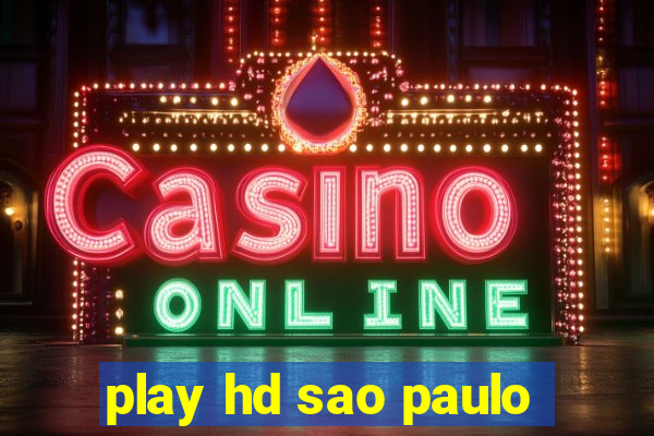 play hd sao paulo