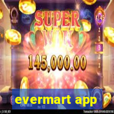 evermart app