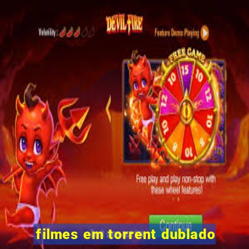 filmes em torrent dublado