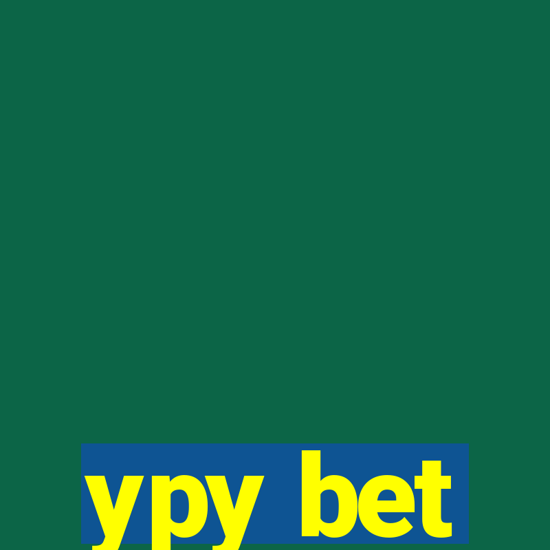 ypy bet