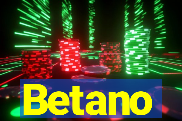 Betano