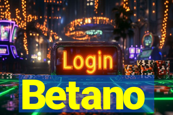 Betano