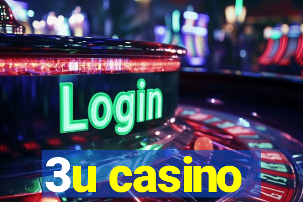 3u casino