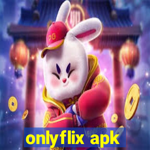 onlyflix apk