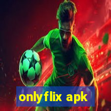 onlyflix apk