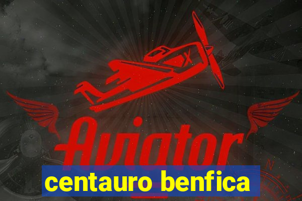 centauro benfica